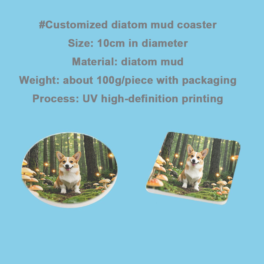 #Customized diatom mud coaster
Size:10cm in diameter
Material:diatom mud
Weight: about 10og/piece with packaging
Process: UV high-definition printing
